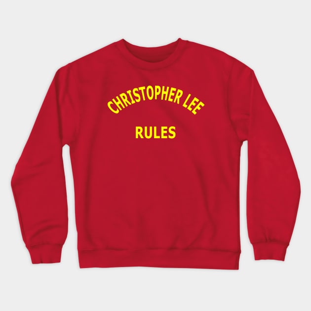 Christopher Lee Rules Crewneck Sweatshirt by Lyvershop